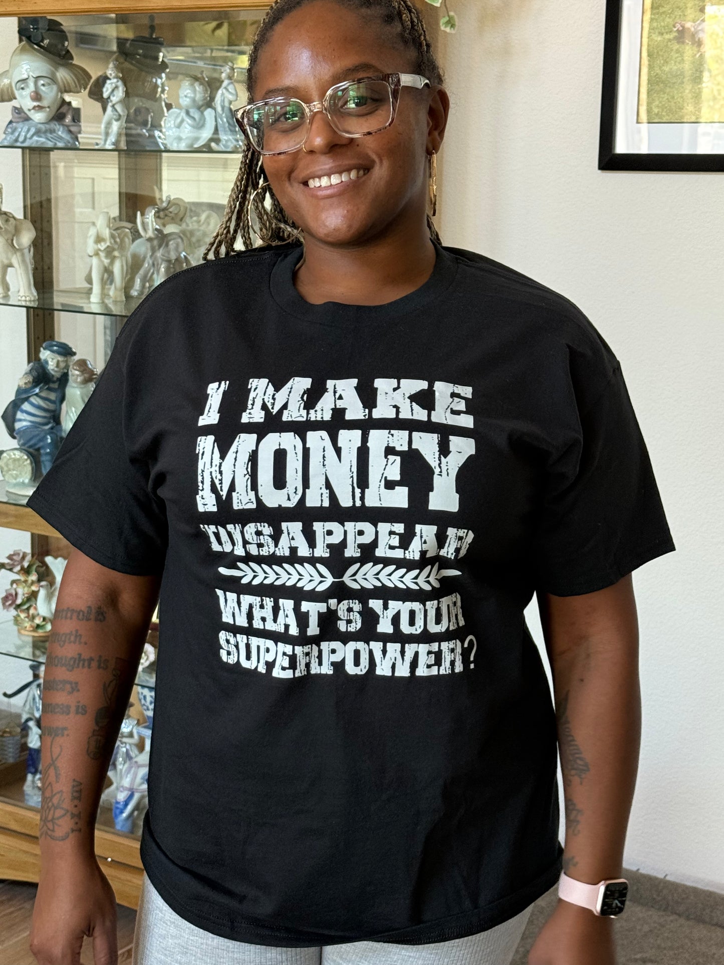 I make MONEY disappear What's your superpower?