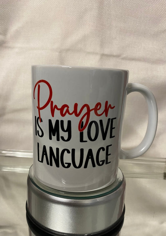 Prayer is my LOVE language Mug