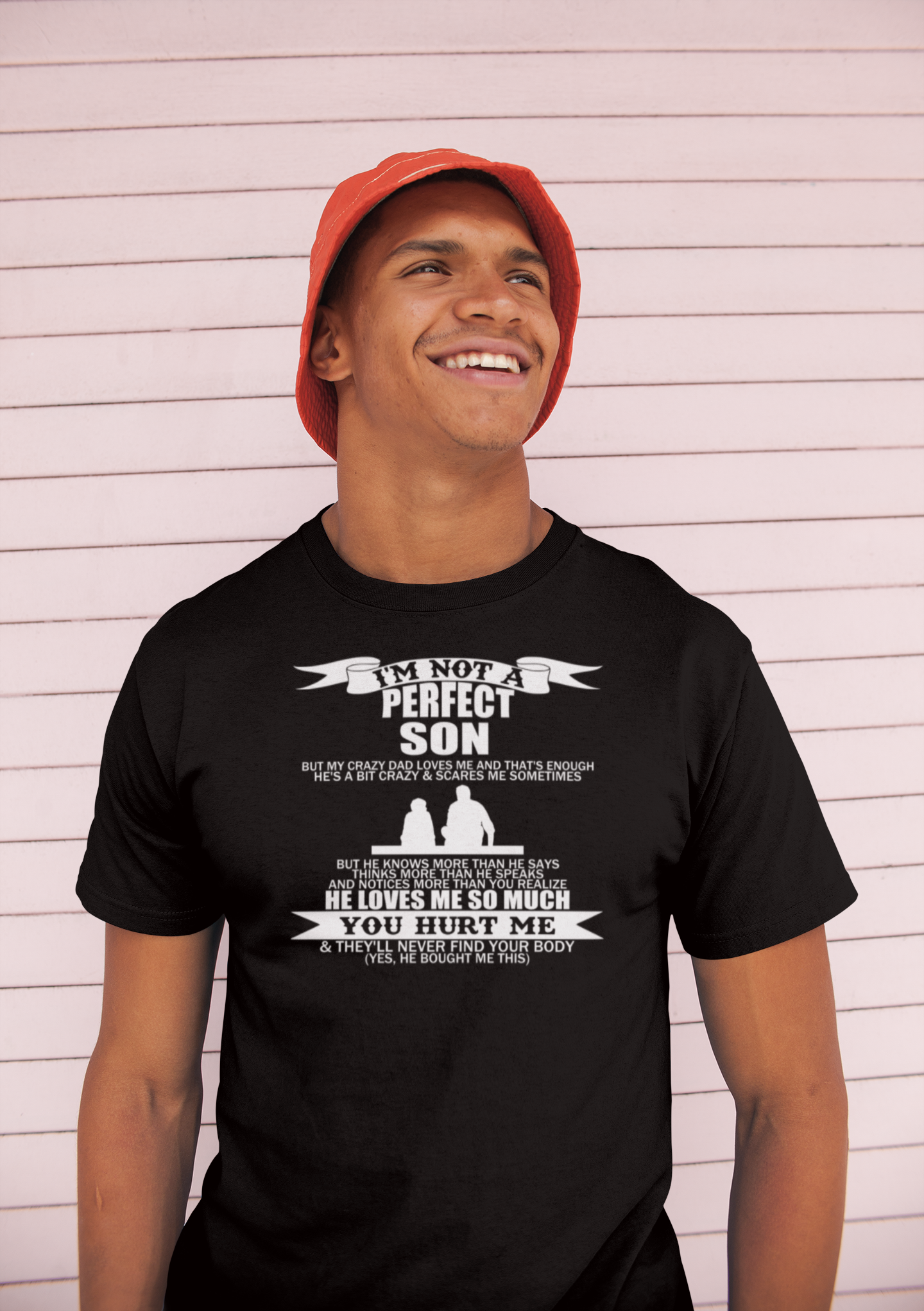 I'm not a perfect Daughter or Son CRAZY DAD t-shirt