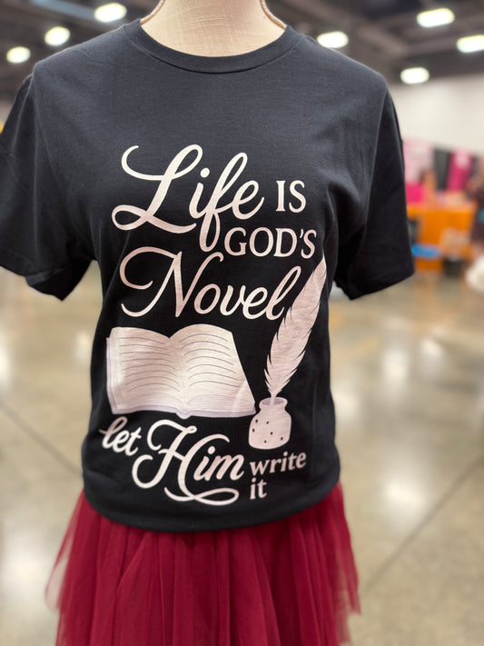 Life Is God’s Novel T-Shirt – Christian Faith Tee