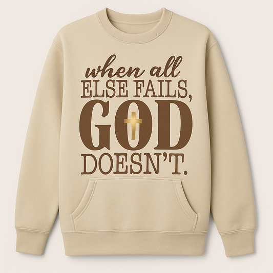 When All Else Fails God Doesn’t Pocket Sweatshirt – Christian Faith Crewneck