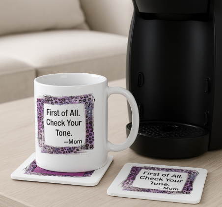 Funny Mom Sayings Ceramic Mug and Coaster Options