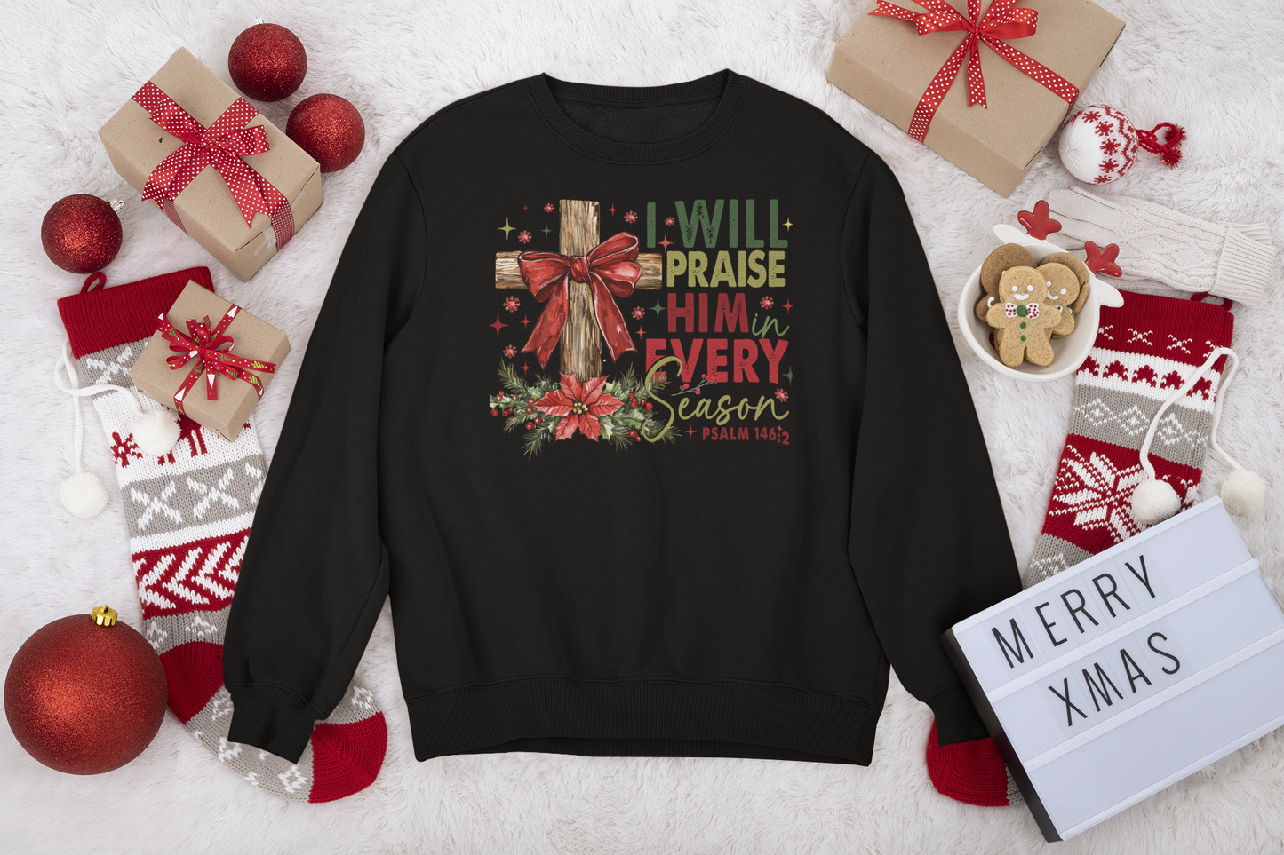 I Will Praise Him In every Season Sweatshirt