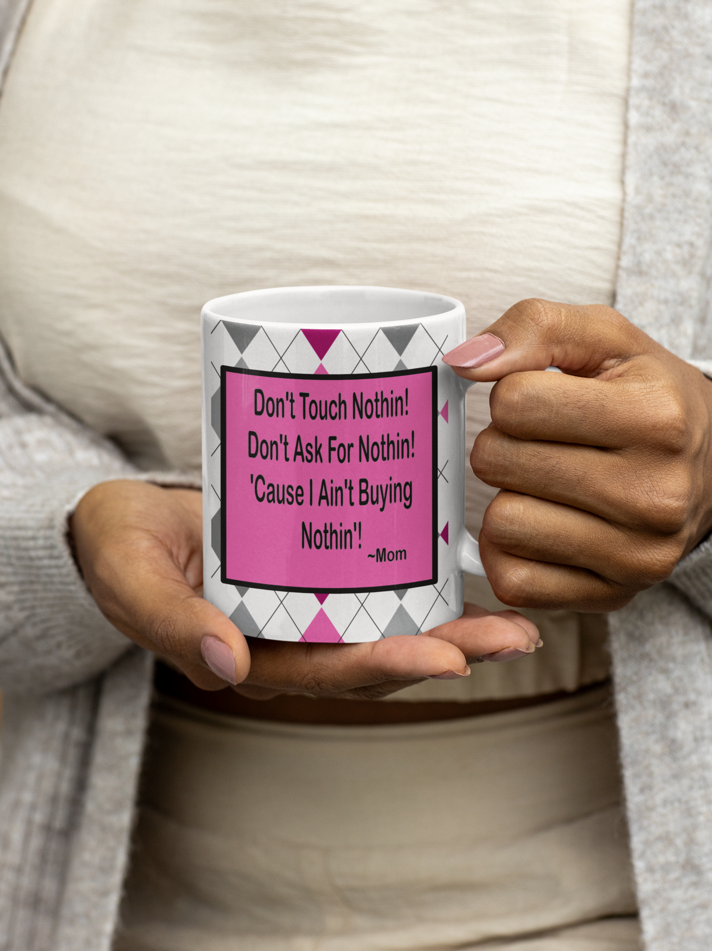 Funny Mom Sayings MUGs