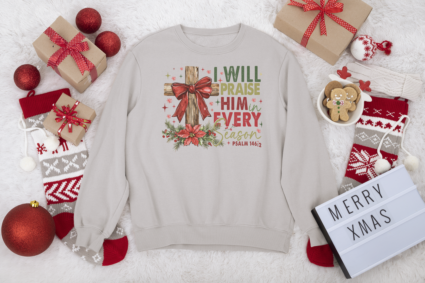 I Will Praise Him In every Season Sweatshirt