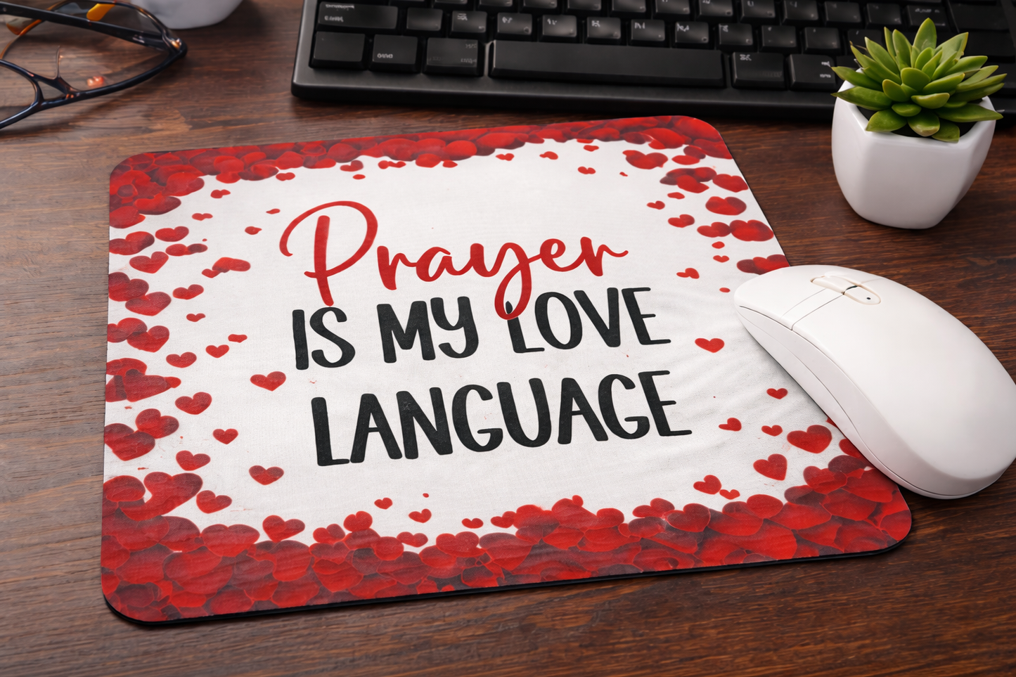 Prayer is my LOVE language Mousepads