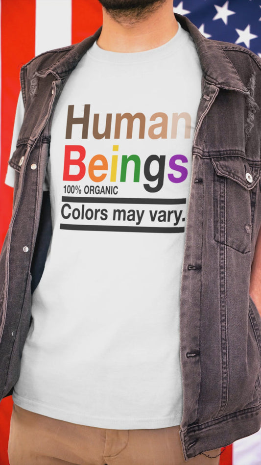 Human Beings 100% Organic - Colors May Vary