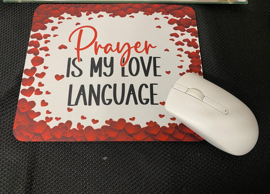 Prayer is my LOVE language Mousepads