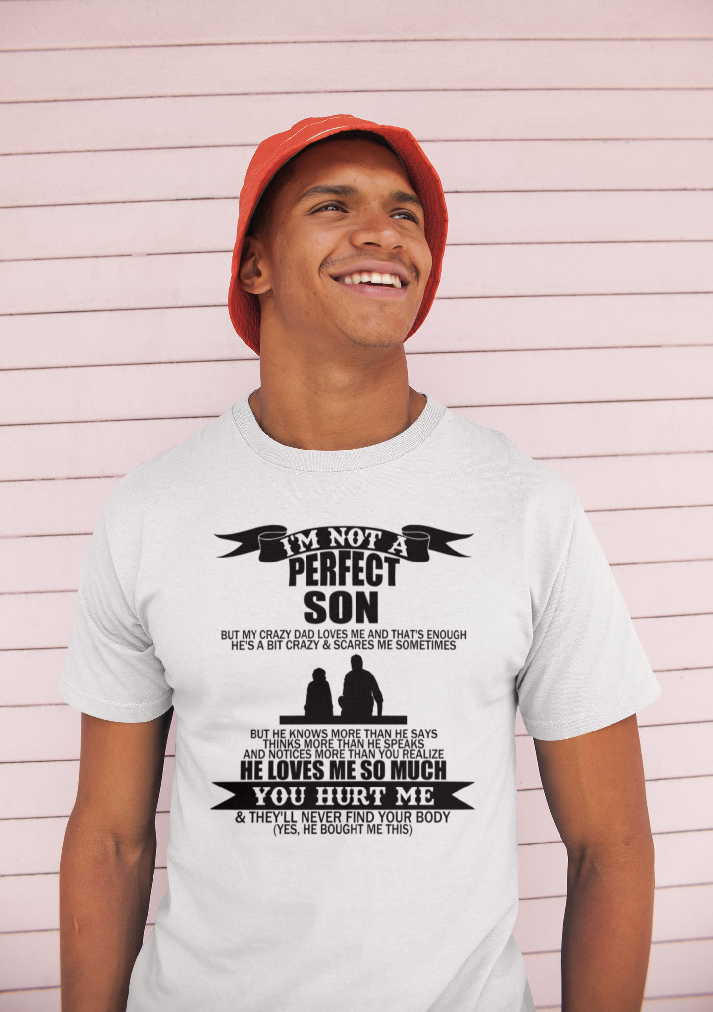 I'm not a perfect Daughter or Son CRAZY DAD  t-shirt
