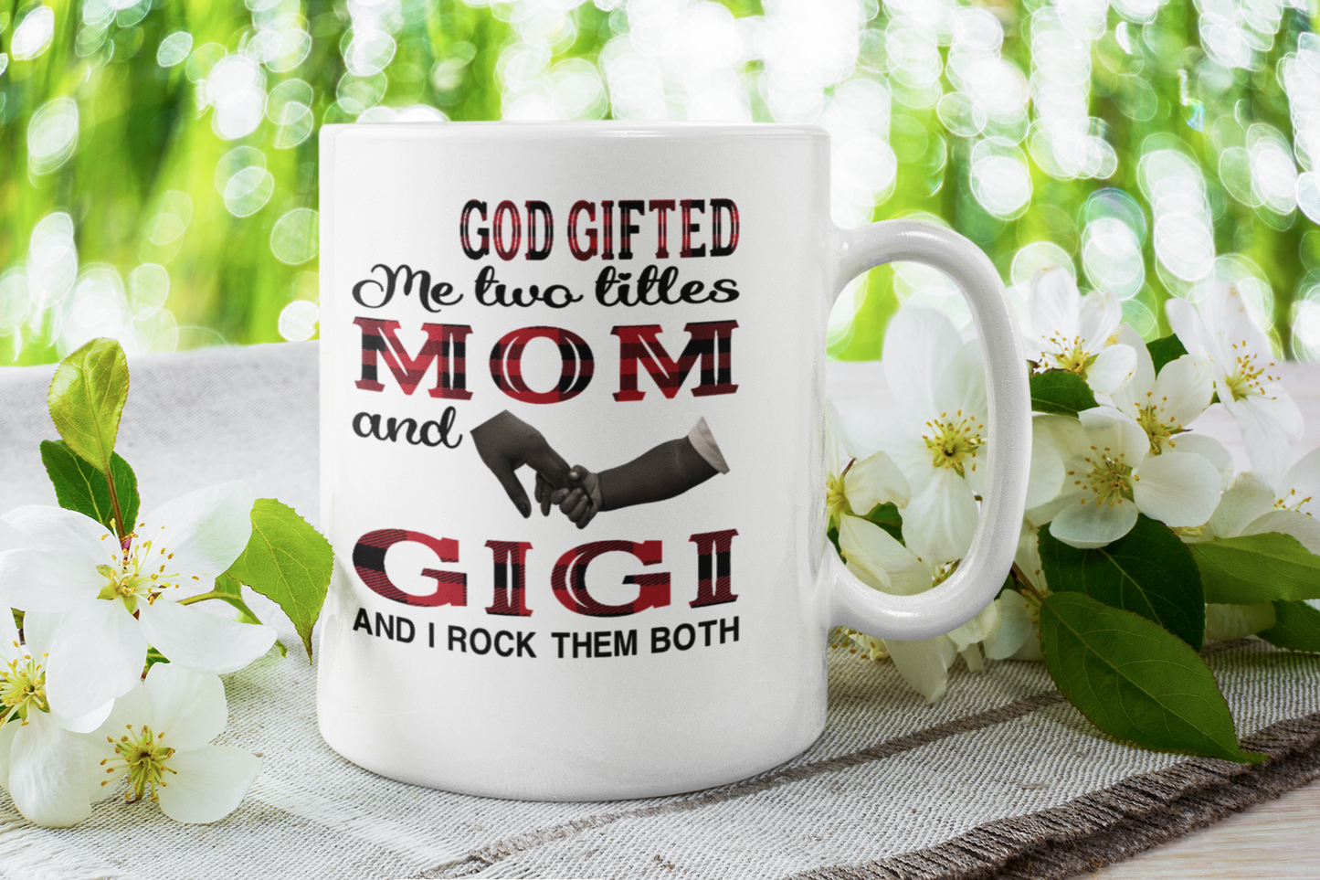 God Gifted me two titles MOM and Grandma and I rock them both MUG