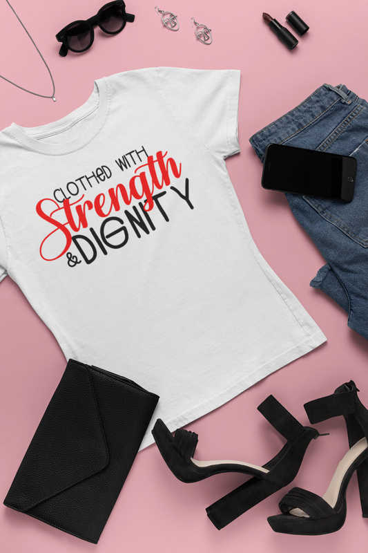 Clothed with Strength & DIGNITY