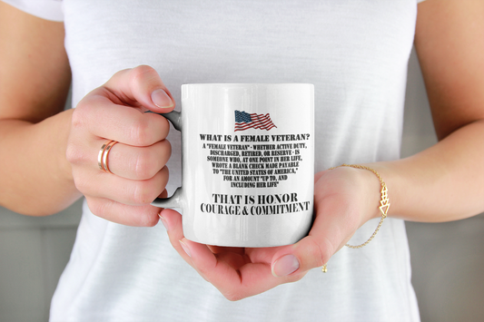 What is a Female Veteran - 11oz  MUG