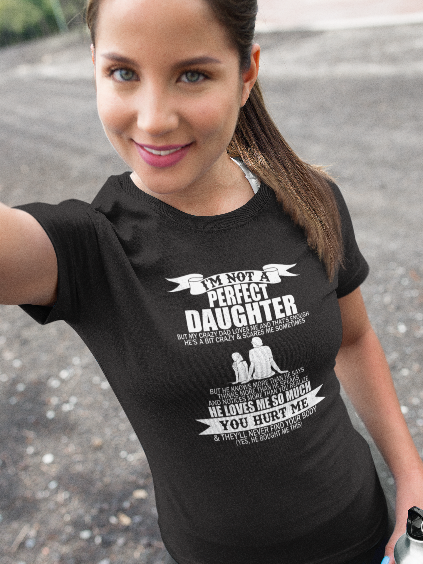 I'm not a perfect Daughter or Son CRAZY DAD  t-shirt