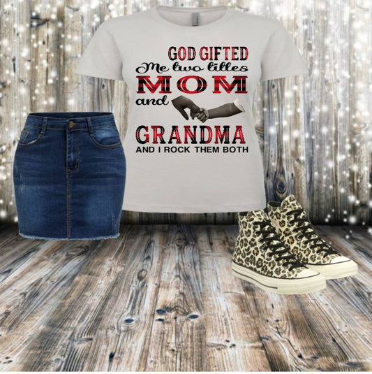 GOD Gifted Me 2 Titles MOM and Grandma and I rock them both.