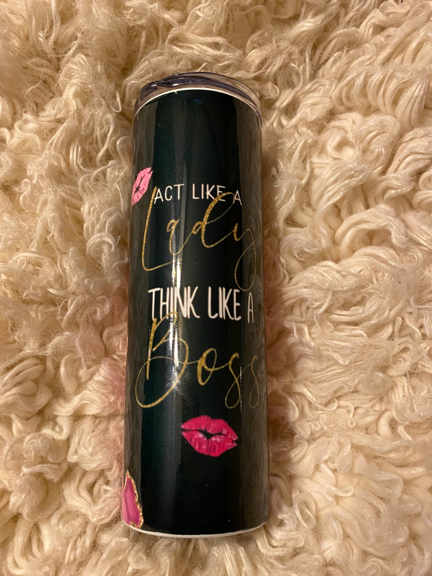 Act like a lady think like a boss insulated tumbler